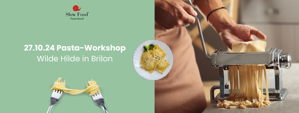 Slow Food Pasta-Workshop: Handwerk und Genuss - Die Kunst der selbstgemachten Pasta